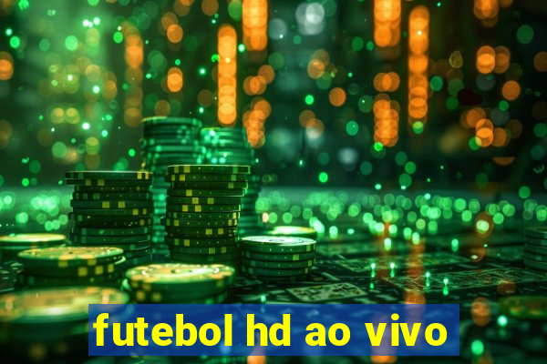 futebol hd ao vivo